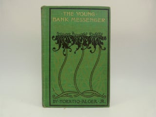 Item #66281 THE YOUNG BANK MESSENGER. Horatio Alger