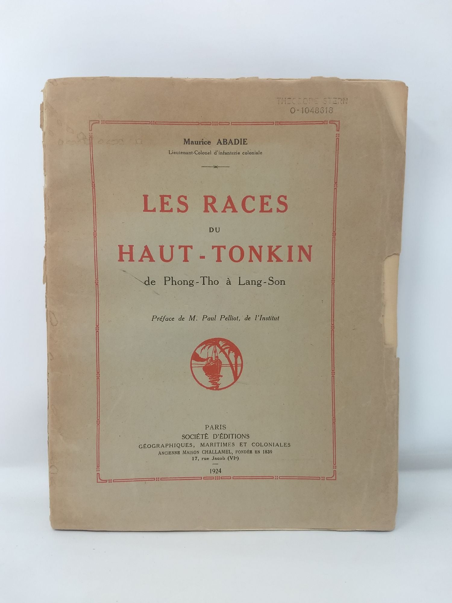Abadie, Maurice (Lieutenant-Colonel d'infanterie coloniale) - Les Races Du Haut-Tonkin de Phong-Tho a Lang-Son ; the Peoples of Upper Tonkin