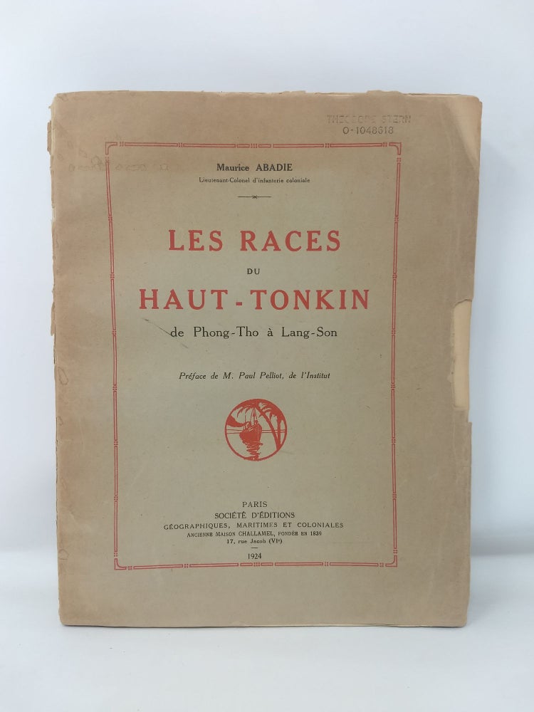 Item #68762 LES RACES DU HAUT-TONKIN De Phong-Tho a Lang-Son ; The Peoples of Upper Tonkin. Maurice Abadie, Lieutenant-Colonel d'infanterie coloniale.