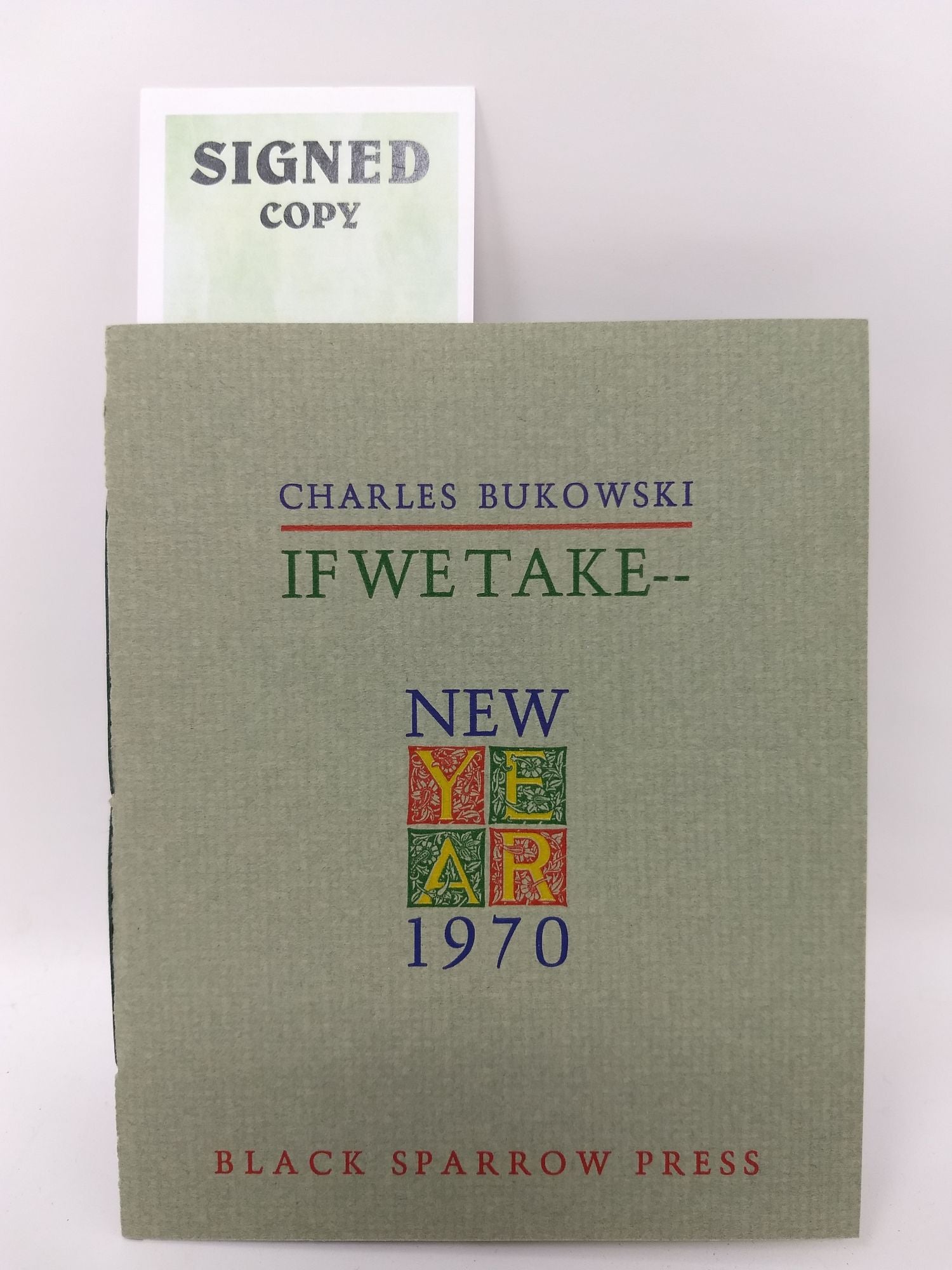 Bukowski, Charles - If We Take (Signed by Bukowski, with Original Envelope)