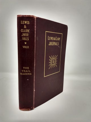 Item #73763 HISTORY OF THE EXPEDITION UNDER THE COMMAND OF CAPTAINS LEWIS AND CLARK : VOLUME II;...