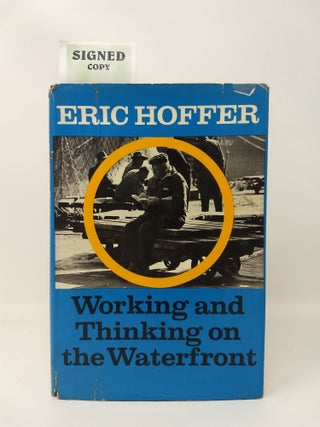 Item #74017 WORKING AND THINKING ON THE WATERFRONT : A JOURNAL: JUNE 1958 – MAY 1959 (SIGNED)....