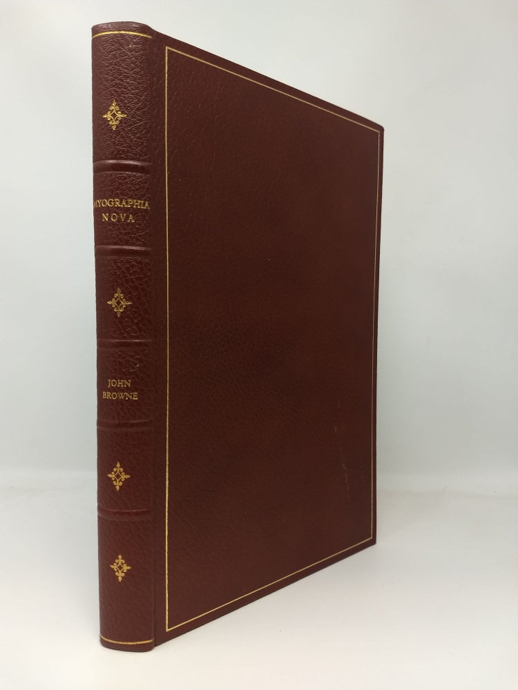 Item #75550 MYOGRAPHIA NOVA : OR, A GRAPHICAL DESCRIPTION OF ALL THE MUSCLES IN HUMANE BODY, AS THEY ARISE IN DISSECTION (Facsimile); FULL LEATHER. John Browne.