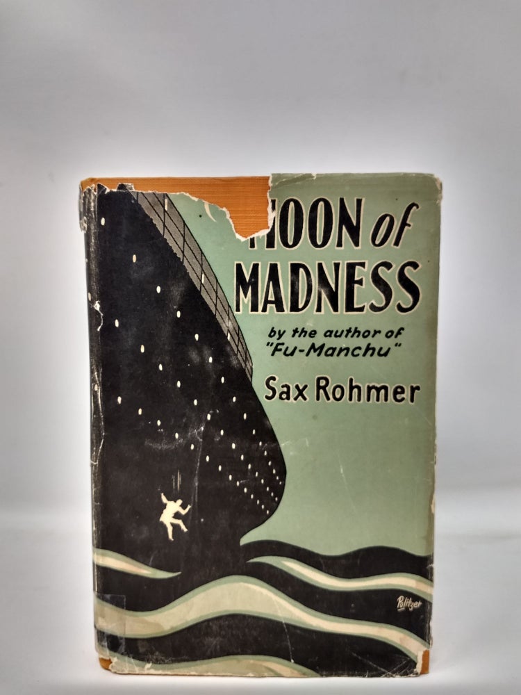 Item #75807 MOON OF MADNESS. Sax Rohmer.