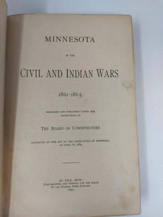 MINNESOTA IN THE CIVIL AND INDIAN WARS 1861-1865 : TWO VOLUMES, COMPLETE