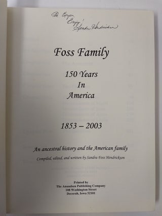 FOSS FAMILY : 150 YEARS IN AMERICA 1853 - 2003