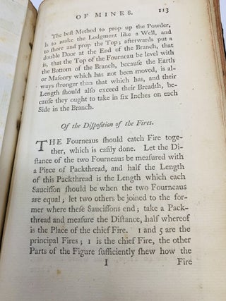 A COMPLEAT TREATISE OF MINES EXTRACTED FROM THE MEMOIRES D'ARTILLERIE. TO WHICH IS ANNEXED, (BY WAY OF INTRODUCTION) PROFESSOR BELIDOR'S DISSERTATION ON THE FORCE AND PHYSICAL EFFECTS OF GUNPOWDER, ILLUSTRATED WITH A GREAT VARIETY OF COPPER PLATES.