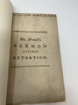 A PRACTICAL DISCOURSE AGAINST EXTORTION, FROM EZEKIEL XII, 12. DELIVERED AT A LECTURE IN THE SOUTH PARISH AT ANDOVER, JANUARY 1, 1777 (INSCRIBED BY MR. FRENCH); By Jonathan French, A.M.,, Pastor of Said Parish. Published at the Desire of the Hearers