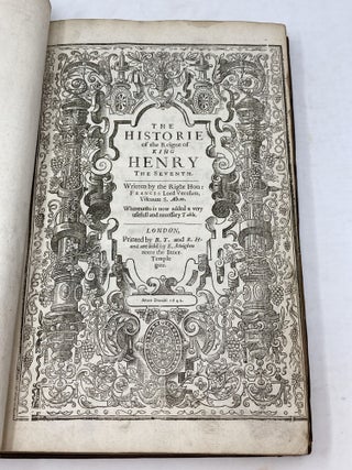 Item #79475 THE HISTORIE OF THE REIGNE OF KING HENRY THE SEVENTH. WRITTEN BY THE RIGHT HON:...