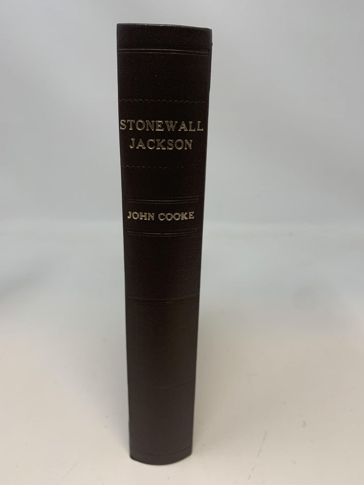 Item #80883 THE LIFE OF STONEWALL JACKSON. FROM OFFICIAL PAPERS, CONTEMPORARY NARRATIVES, AND PERSONAL ACQUAINTANCE. By A. Virginian, John Eston Cooke.