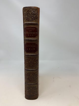 Item #81910 HISTORY OF THE PROVINCE OF MASSACHUSETTS BAY FROM 1749 TO 1774, COMPRISING A DETAILED...