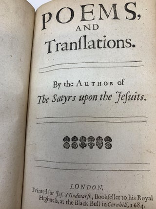 SATYRS UPON THE JESUITS: WRITTEN IN THE. YEAR 1679, AND SOME OTHER PIECES BY THE SAME HAND [Bound With] SOME NEW PIECES NEVER BEFORE PUBLISHT; [Bound With]: POEMS AND TRANSLATIONS; [Bound With} REMAINS OF MR. JOHN OLDHAM IN VERSE AND PROSE; [Bound With] TO THE MEMORY OF MR. CHARLES MORWENT. A PINDARIQUE; [Bound With] CHARACTER OF A CERTAIN UGLY OLD P_______; (SIX SEPARATE WORKS IN ONE BINDING)