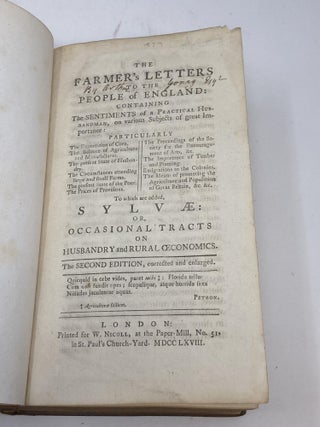 THE FARMER'S LETTERS TO THE PEOPLE OF ENGLAND, CONTAINING THE SENTIMENTS OF A PRACTICAL HUSBANDMAN, ON VARIOUS SUBJECTS OF GREAT IMPORTANCE... TO WHICH ARE ADDED SYLVAE: OR OCCASIONAL TRACTS ON HUSBANDRY AND RURAL OECONOMICS.