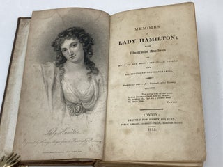 Item #84179 MEMOIRS OF LADY HAMILTON WITH ILLUSTRATIVE ANECDOTES OF MANY OF HER MOST PARTICULAR...