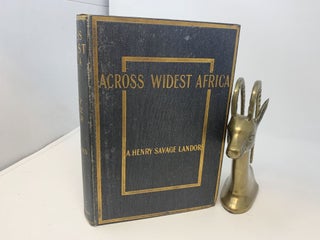 ACROSS WIDEST AFRICA : AN ACCOUNT OF THE COUNTRY AND PEOPLE OF EASTERN, CENTRAL AND WESTERN AFRICA AS SEEN DURING A TWELVE MONTHS' JOURNEY FROM DJIBUTI TO CAPE VERDE [ TWO VOLUMES, COMPLETE; (with two author-signed letters)