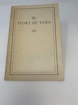 Item #84638 THE STORY OF YUBA. Inc Walker's Manual