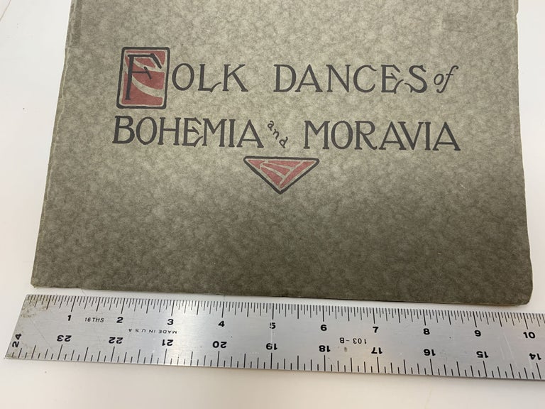 Item #84803 FOLK DANCES OF BOHEMIA AND MORAVIA FOR SCHOOL, PLAYGROUND AND SOCIAL CENTER. Anna Spacek, Neva L. Boyd.