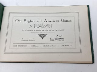 OLD ENGLISH AND AMERICAN GAMES FOR SCHOOL AND PLAYGROUND