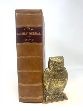 Item #84806 A NEW FAMILY HERBAL OR POPULAR ACCOUNT OF THE NATURES AND PROPERTIES OF THE VARIOUS...