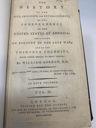 THE HISTORY OF THE RISE, PROGRESS, AND ESTABLISHMENT, OF THE INDEPENDENCE OF THE UNITED STATES OF AMERICA: INCLUDING AN ACCOUNT OF THE LATE WAR; AND OF THE THIRTEEN COLONIES, FROM THEIR ORIGIN TO THAT PERIOD (VOLUME 3 ONLY)