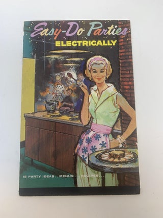 Item #84838 EASY-DO PARTIES -- ELECTRICALLY : 15 PARTY IDEAS...MENUS...RECIPES. Marguerite Fenner