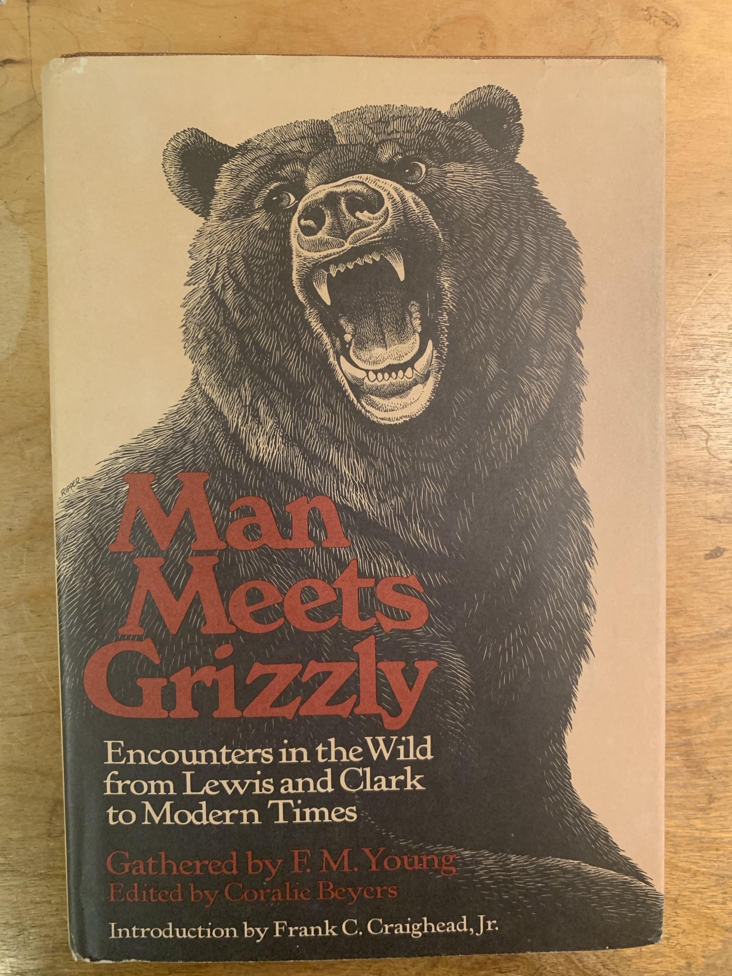 Young, F.M. and Coralie Beyers (Editors) - Man Meets Grizzly : Encounters in the Wild from Lewis and Clark to Modern Times; (Foreword by Frank C. Craighead, Jr. )