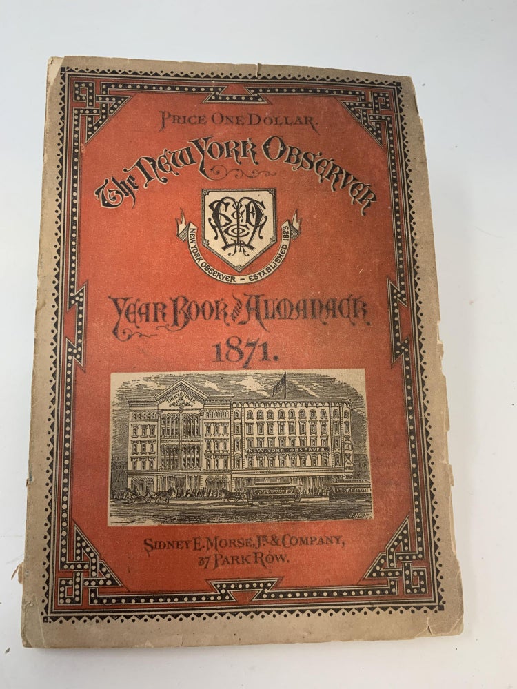 Item #84897 THE NEW YORK OBSERVER YEAR BOOK AND ALMANACK 1871. New York Observer.