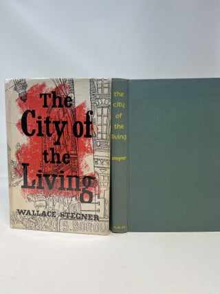 Item #84938 THE CITY OF THE LIVING AND OTHER STORIES. Wallace Stegner