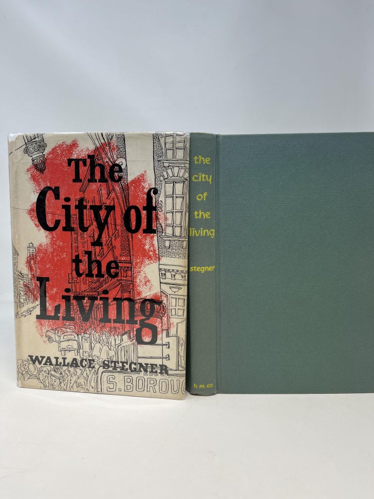 Item #84938 THE CITY OF THE LIVING AND OTHER STORIES. Wallace Stegner.