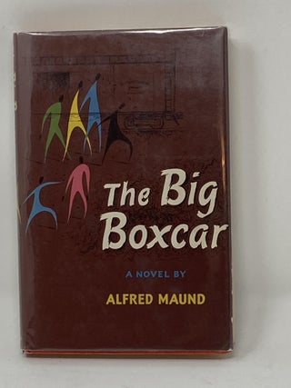 Item #84943 THE BIG BOXCAR. Alfred Maund