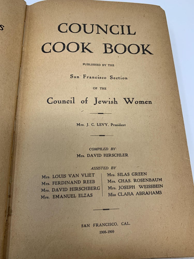 Item #84961 THE COUNCIL COOKBOOK (COUNCIL OF JEWISH WOMEN: SAN FRANCISCO); *Numerous recipes and clippings pasted in. Mrs. David Hirschler, Compiler.