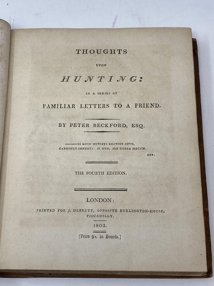 Item #84992 THOUGHTS UPON HUNTING: IN A SERIES OF FAMILIAR LETTERS TO A FRIEND. Peter Beckford.