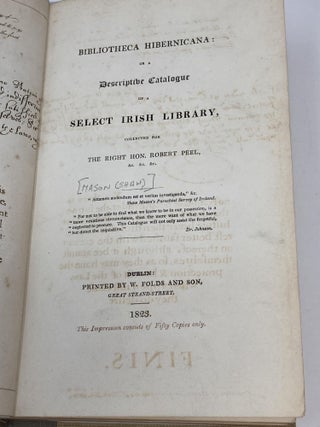 BIBLIOTHECA HIBERNICANA, OR A DESCRIPTIVE CATALOGUE OF A SELECT IRISH LIBRARY, COLLECTED FOR THE RIGHT HON. ROBERT PEEL. (SIGNED & INSCRIBED BY AUTHOR)