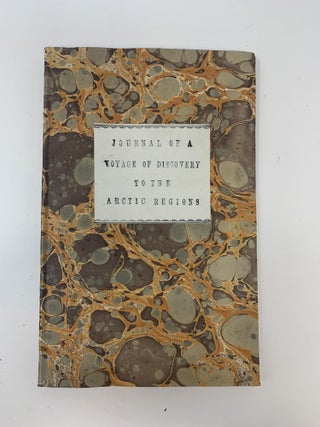 Item #85038 JOURNAL OF A VOYAGE OF DISCOVERY TO THE ARCTIC REGIONS, PERFORMED BETWEEN THE 4TH OF...