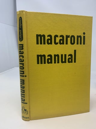 Item #85178 CROSBY GAIGE'S MACARONI MANUAL WITH 200 MAIN DISH, SOUP, SALAD, AND DESSERT RECIPES,...