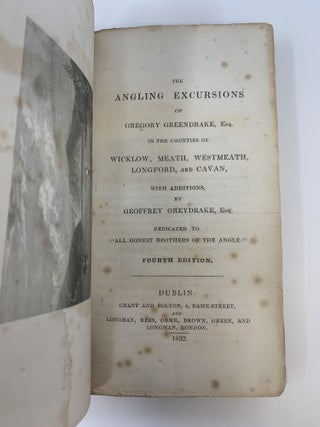 THE ANGLING EXCURSIONS OF GREGORY GREENDRAKE, Esq. IN THE COUNTIES OF WICKLOW, MEATH, WESTMEATH, LONGFORD AND CAVAN