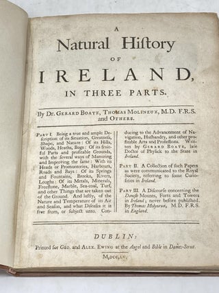 A NATURAL HISTORY OF IRELAND, IN THREE PARTS