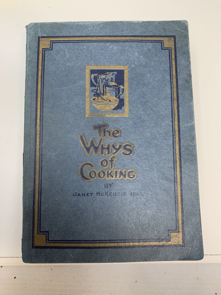 Item #85298 THE WHYS OF COOKING. Janet McKenzie Hill.