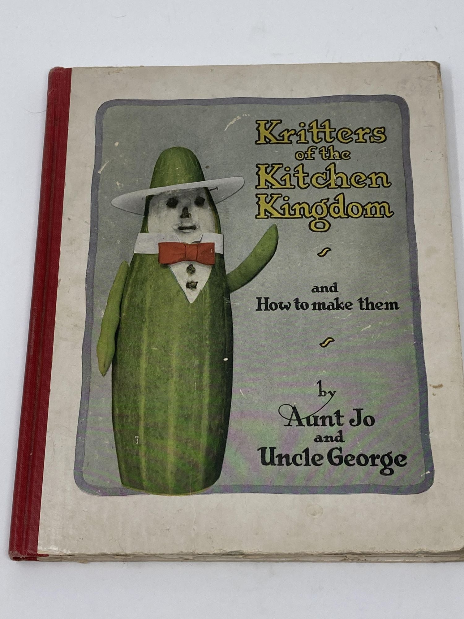 Woods, George Adams (Aunt Jo and Uncle George) - Kritters of the Kitchen Kingdom, and How to Make Them