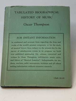 Item #85469 TABULATED BIOGRAPHICAL HISTORY OF MUSIC. Oscar Thompson