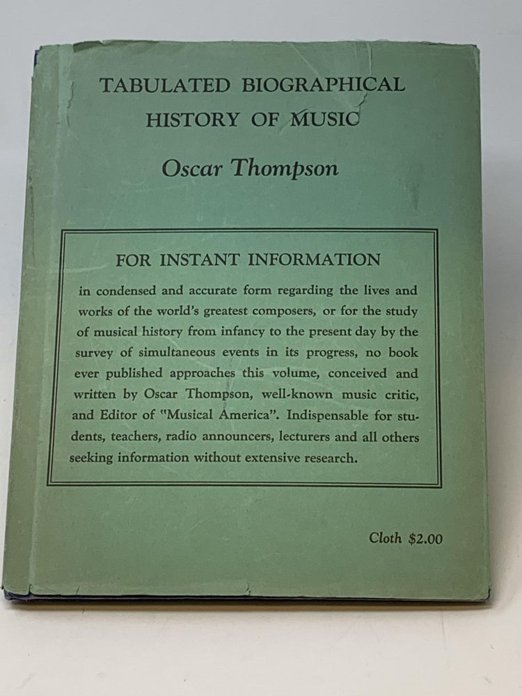 Item #85469 TABULATED BIOGRAPHICAL HISTORY OF MUSIC. Oscar Thompson.