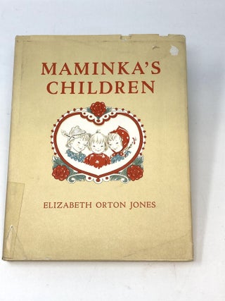 Item #85489 MAMINKA'S CHILDREN. Elizabeth Orton Jones
