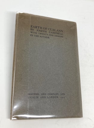 Item #85509 EARTH OF CUALANN; With Twenty-One Designs by the Author. Joseph Campbell, Seosamh...