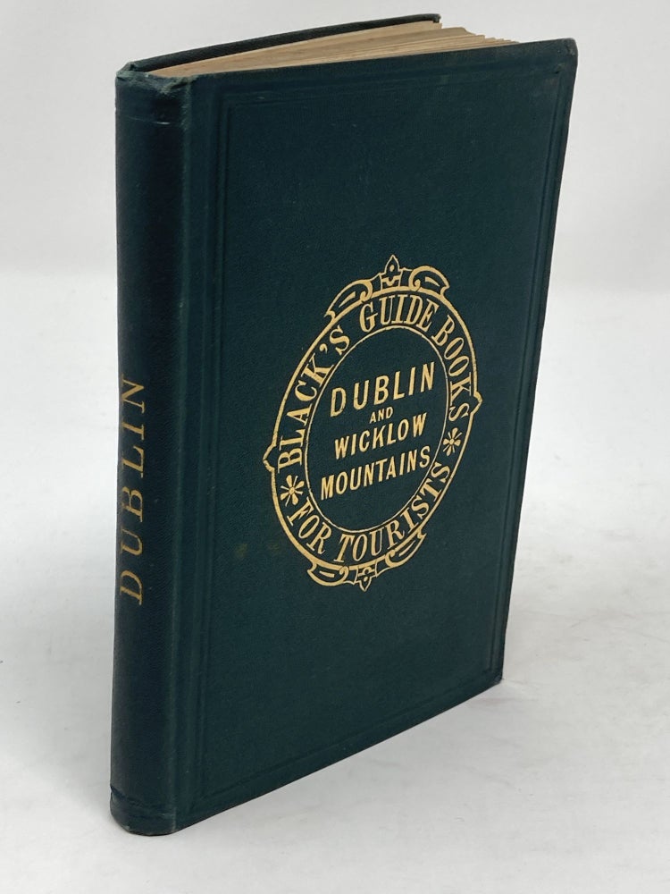 Item #85535 BLACK'S GUIDE TO DUBLIN AND COUNTY WICKLOW, WITH PLAN OF DUBLIN. Adam and Charles Black.