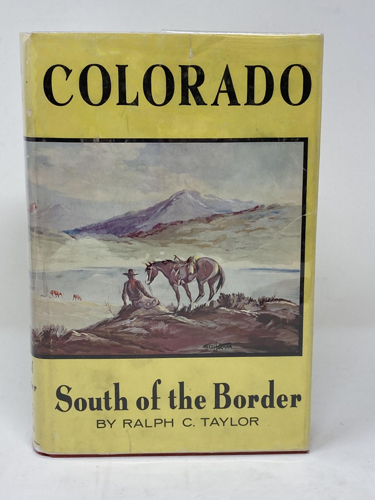 Taylor, Ralph C. - Colorado, South of the Border (Signed)