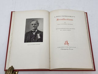 Item #85658 A PONY EXPRESSMAN'S RECOLLECTIONS; With an Introduction and Notes by J. Heine Christ....