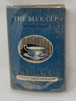 Item #85691 THE BLUE CUP AND OTHER STORIES. B. J. Chute, Beatrice Joy