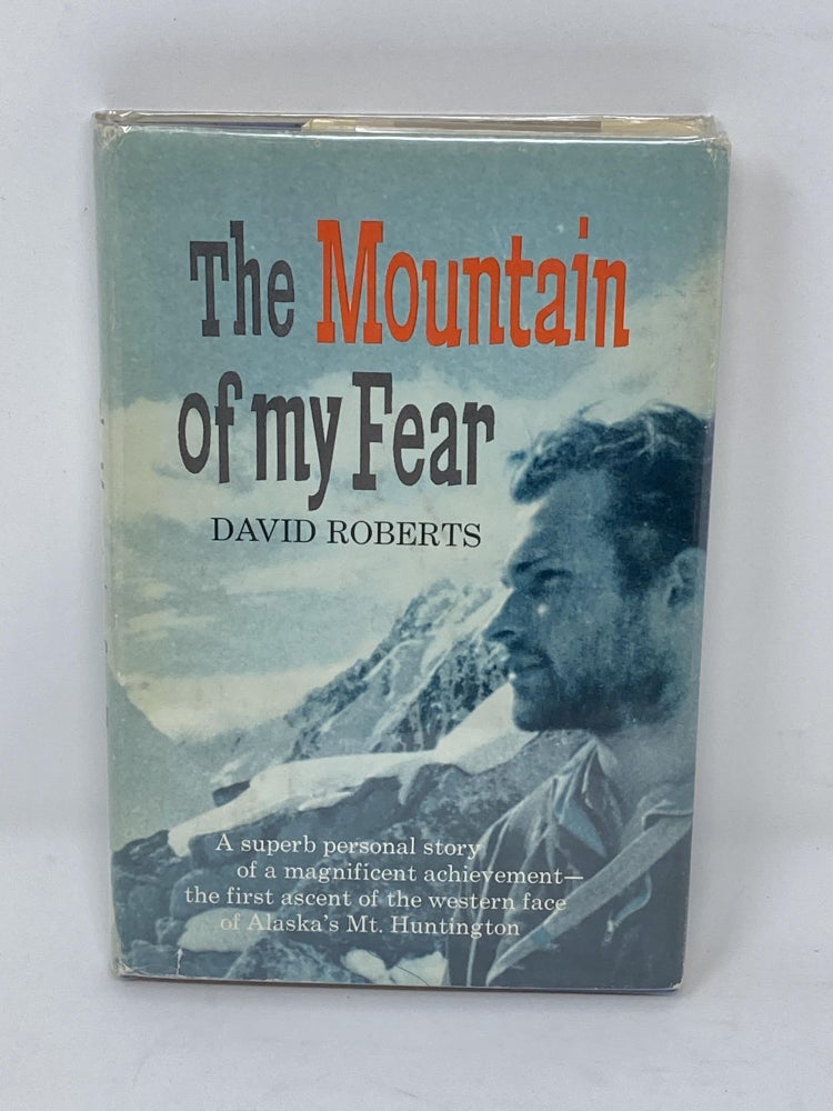 Item #85700 THE MOUNTAIN OF MY FEAR (SIGNED). David Roberts.