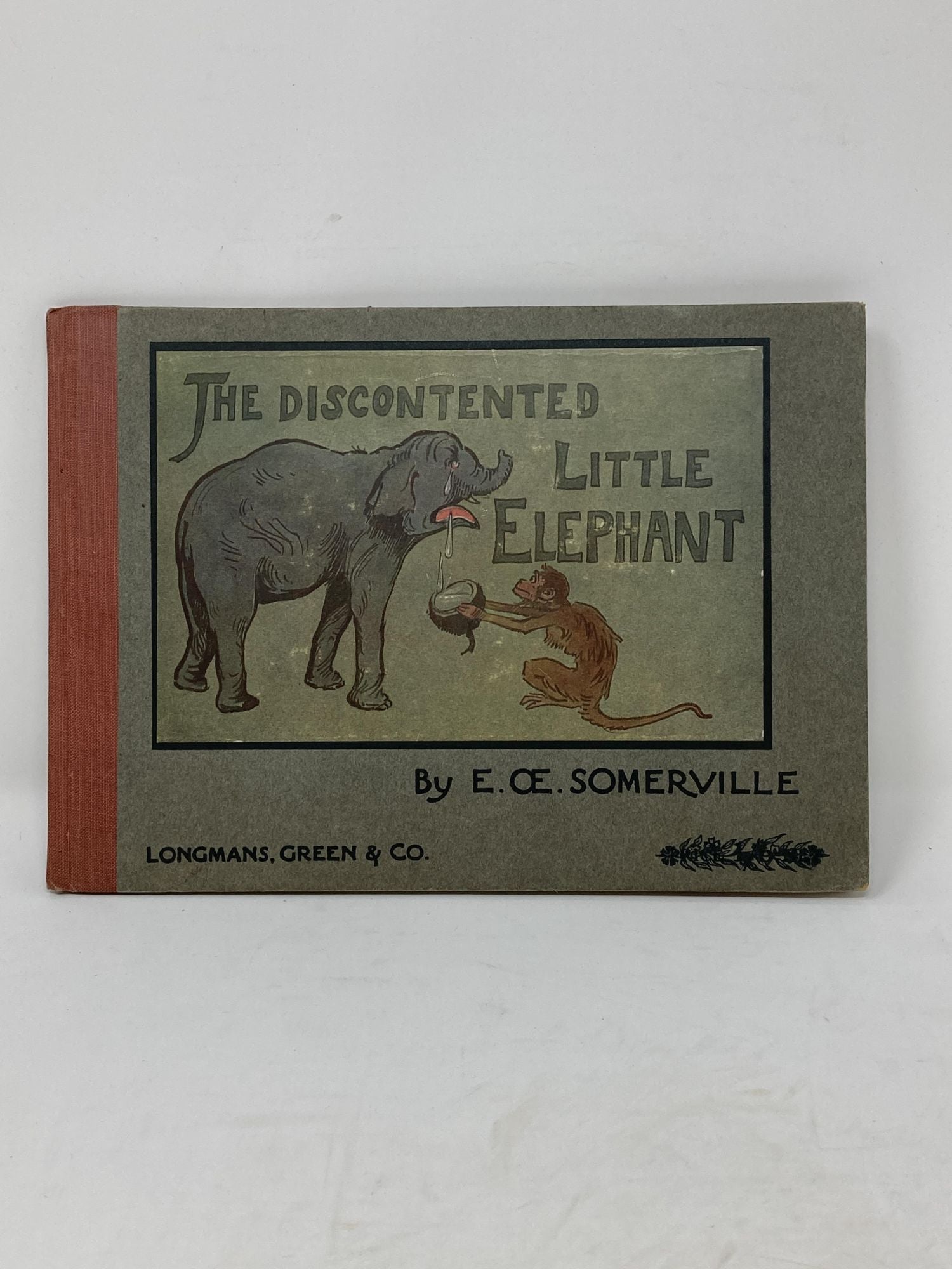 Somerville, E. OE - The Story of the Discontented Little Elephant, Told in Pictures and Rhyme