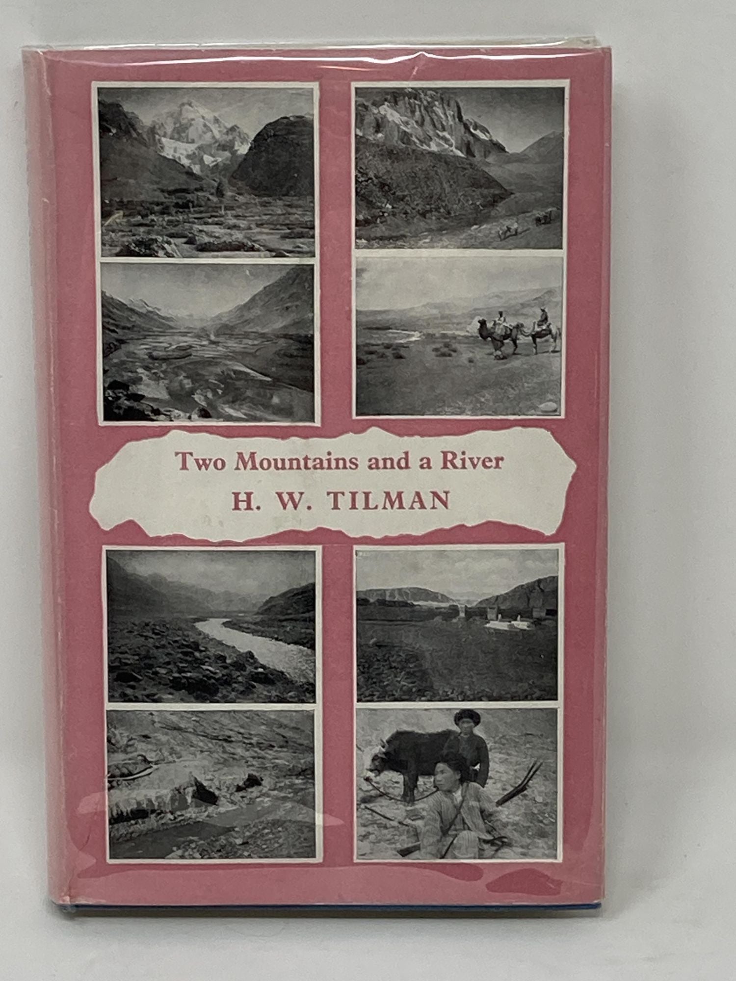 Tilman, H.W. - Two Mountains and a River